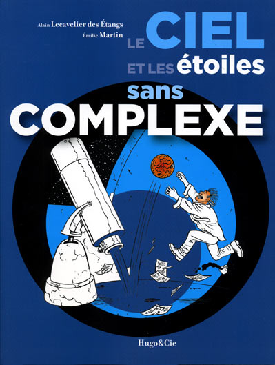 Le ciel et les étoiles sans complexe