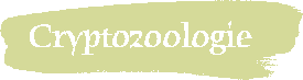 Cryptozoologie Cryptozoology