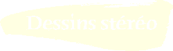 Dessins stéréo stereo relief drawing