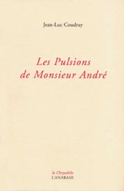 Les pulsions de monsieur Andre