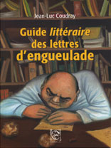 guide littéraire des lettres d'engueulade