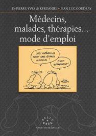 Médecins, malades, thérapies... mode d'emploi