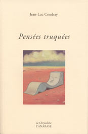 Pensées truquées Jean-Luc Coudray